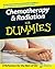 Chemotherapy and Radiation For Dummies (For Dummies Series)