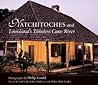 Natchitoches and Louisiana’s Timeless Cane River Natchitoches and Louisiana’s Timeless Cane River