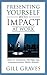 Presenting Yourself With Impact At Work by Gill Graves