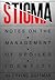 Stigma: Notes on the Management of Spoiled Identity