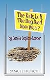 The Kids Left. the Dog Died. Now What? The Kids Left. the Dog Died. Now What?