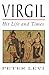 Virgil: His Life and Times