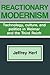 Reactionary Modernism by Jeffrey Herf