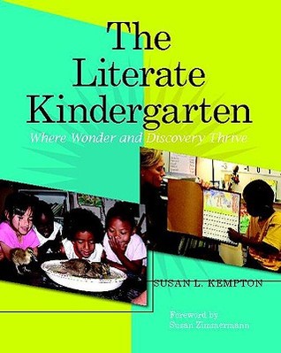 The Literate Kindergarten: Where Wonder and Discovery Thrive (Paperback)