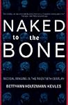 Naked To The Bone: Medical Imaging In The Twentieth Century