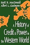 A History of Credit and Power in the Western World