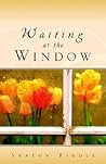 Waiting at the Window