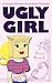 Ugly Girl