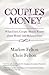 Couples Money: What Every Couple Should Know about Money and Relationships