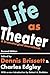 Life as Theater: A Dramaturgical Sourcebook