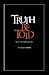 Truth Be Told: New & Collec...
