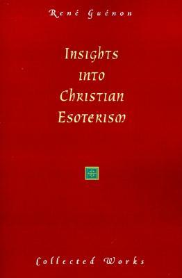 Insights Into Christian Esotericism (Paperback)