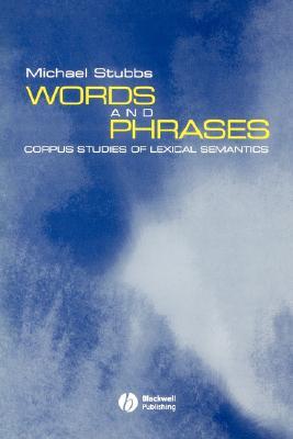 Words and Phrases: Corpus Studies of Lexical Semantics (Paperback)
