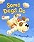 Some Dogs Do by Jez Alborough