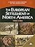 The European Settlement Of North America: 1492-1763 (A Primary Source History of the United States)