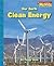 Our Earth, Clean Energy (Scholastic News Nonfiction Readers; Our Earth)