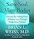 Same Soul, Many Bodies by Brian L. Weiss