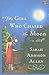 The Girl Who Chased the Moon by Sarah Addison Allen The Girl Who Chased the Moon by Sarah Addison Allen