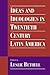 Ideas and Ideologies in Twentieth-Century Latin America (Volume 0)