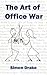 The Art of Office War by Simon Drake