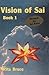 Vision of Sai: Book 1