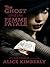 The Ghost and the Femme Fatale (Haunted Bookshop Mystery, #4)