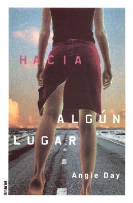 Portada de Hacia algún lugar, de Angie Day