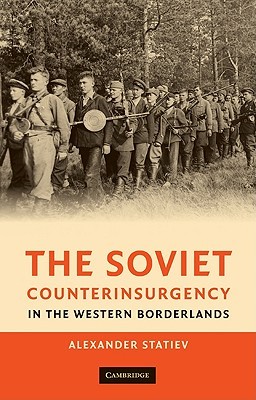 The Soviet Counterinsurgency in the Western Borderlands (Hardcover)