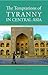 The Temptations of Tyranny in Central Asia