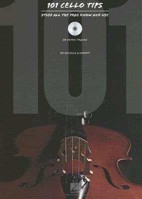 101 Cello Tips: Stuff All the Pros Know and Use (Paperback)