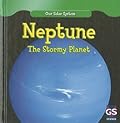 Neptune: The Stormy Planet