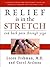 Relief is in the Stretch by Loren Fishman