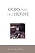 Ours Was the House by Lisbeth Mccarty