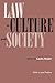 Law in Culture and Society by Laura Nader