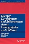 Literacy Development and Enhancement Across Orthographies and Cultures (Literacy Studies, 2)