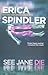 See Jane Die by Erica Spindler
