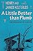 A Little Better than Plumb: The Biography of a House