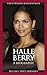 Halle Berry: A Biography (Greenwood Biographies)
