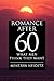 Romance After 60: What Men Think They Want
