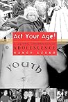 Act Your Age! by Nancy Lesko