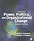 Power, Politics, and Organi...