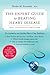 The Expert Guide to Beating Heart Disease: What You Absolutely Must Know – Evidence-Based Strategies for Managing Blood Pressure and Cholesterol (Harperresource Book)