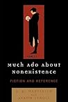 Much Ado About Nonexistence: Fiction and Reference Much Ado About Nonexistence: Fiction and Reference