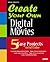 Create Your Own Digital Movies: Using What You Already Know