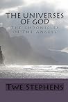 The Universes Of God: The Chronicles Of The Angels