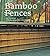 Bamboo Fences