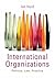 International Organizations by Ian Hurd