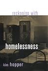 Reckoning with Homelessness (The Anthropology of Contemporary Issues) Reckoning with Homelessness (The Anthropology of Contemporary Issues)
