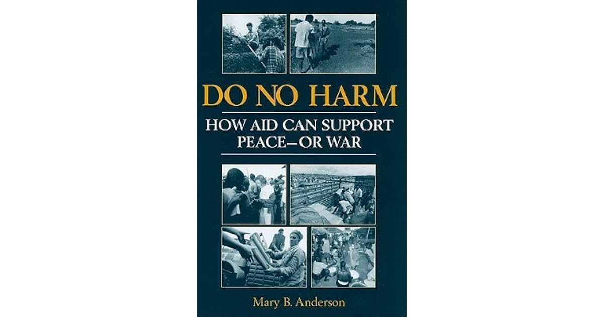 Do No Harm: How Aid Can Support Peace - Or War by Mary B. Anderson