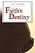 Faith's Destiny by "Q" Taylor